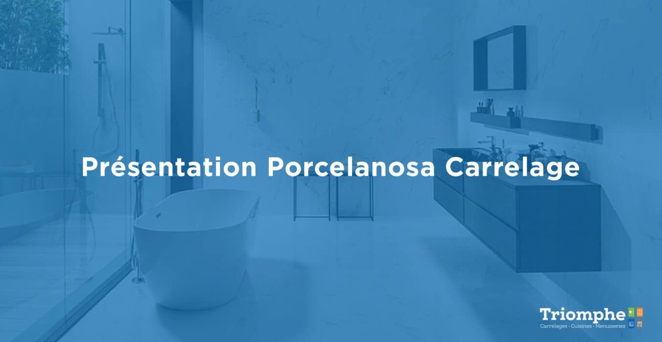Presentation Porcelanosa Carrelage